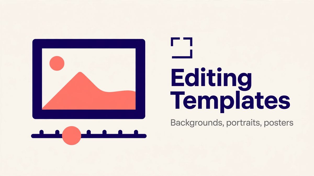 Editing Templates Guide: Background Swaps, Portraits, Posters