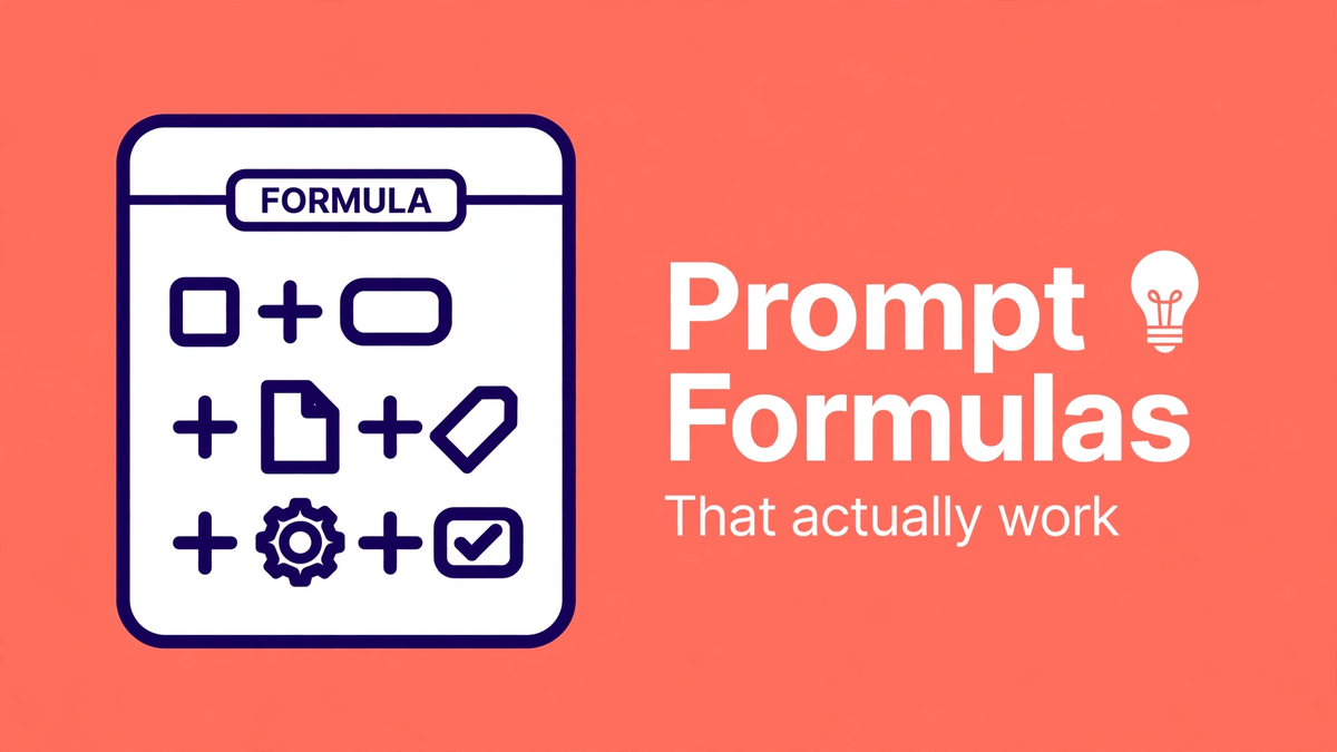 Prompt Formulas That Actually Work in Gemini